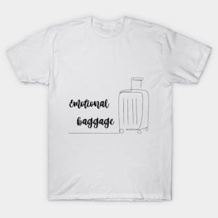 Emotional baggage T-Shirt